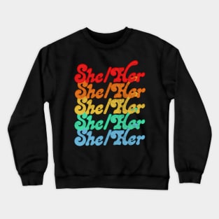 She / Her Pronouns - Retro Style Rainbow Design Crewneck Sweatshirt